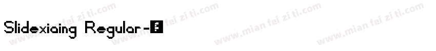 Slidexiaing Regular字体转换